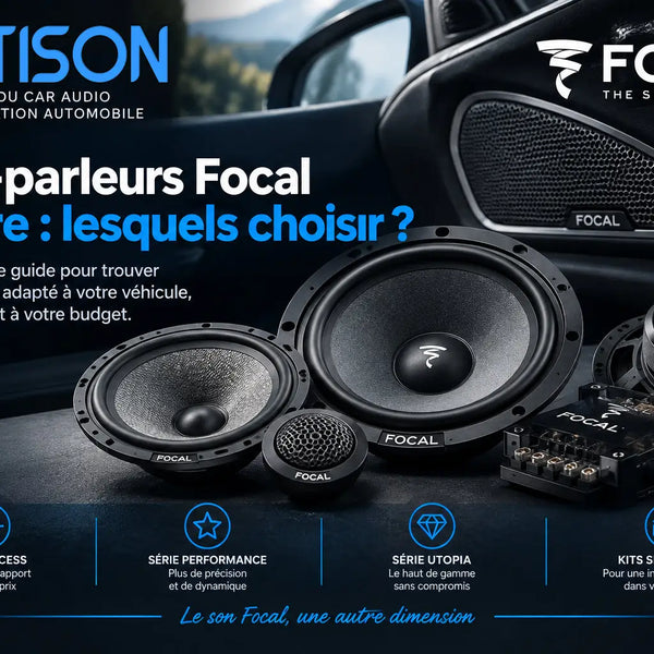 Haut parleurs Focal voiture : lesquels choisir ? Multison