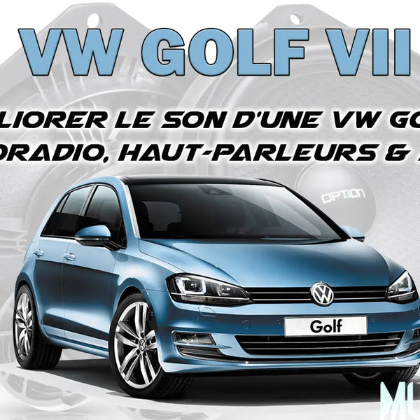 Améliorer le son Golf 7 | Focal, OPTION, Musway Multison
